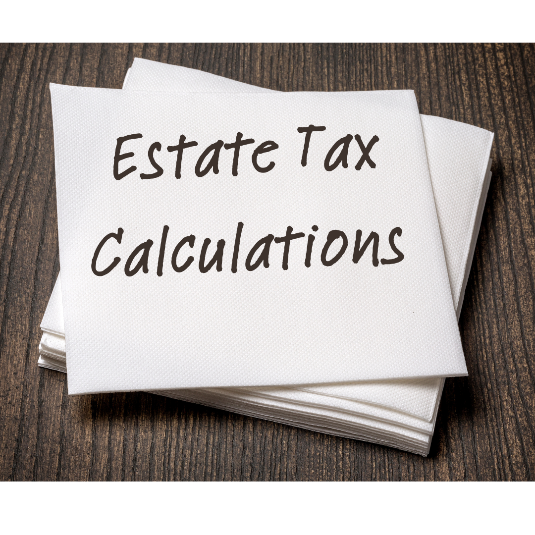 Read more about the article How Much Estate Tax Will I Owe (Back-of-the-Napkin Calculation)