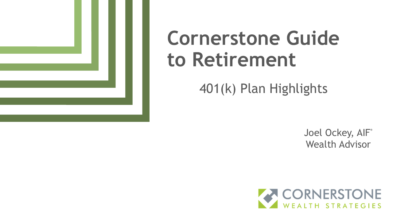 Read more about the article Cornerstone Guide to Retirement – 401k plan highlights